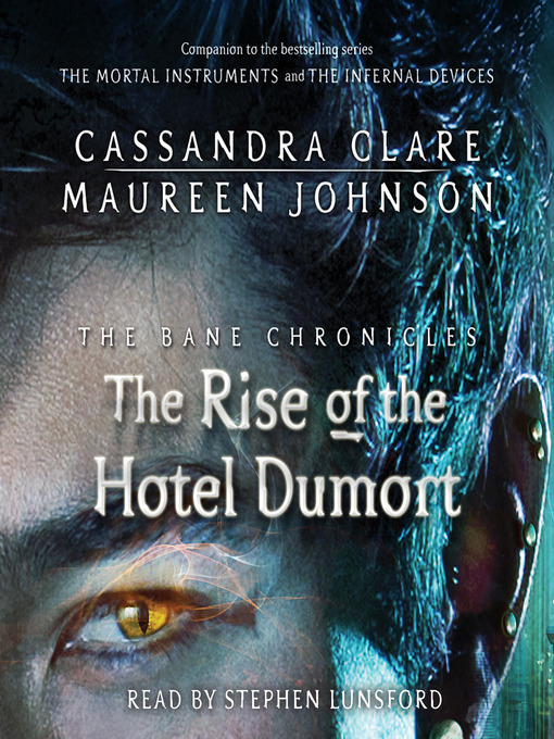Title details for The Rise of the Hotel Dumort by Cassandra Clare - Available